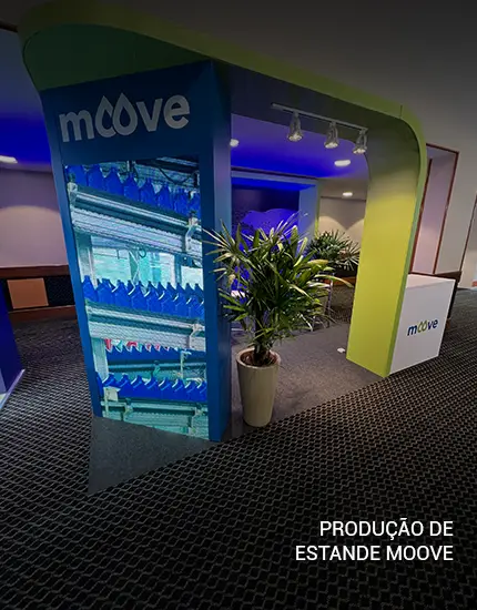 Produção de Estande Moove
